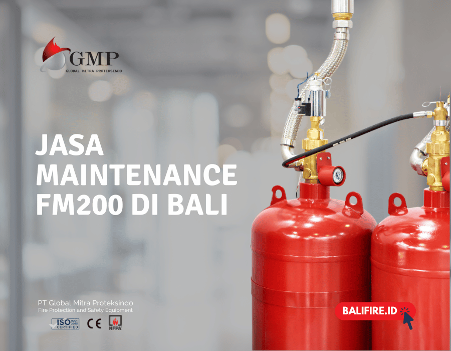 Jasa Maintenance FM200 di Bali | PT Global Mitra Proteksindo