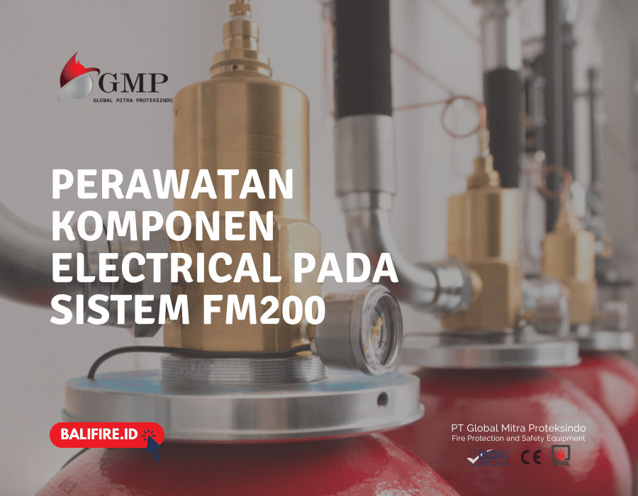 Perawatan Komponen Electrical pada Sistem FM200